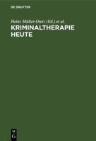 Kriminaltherapie heute