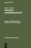 Finanzwissenschaft, Band 1, Grundlegung; Öffentliche Ausgaben