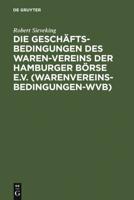 Die Geschäftsbedingungen des Waren-Vereins der Hamburger Börse e.V. (Warenvereinsbedingungen-WVB)