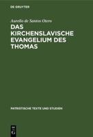 Das Kirchenslavische Evangelium Des Thomas