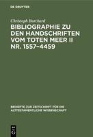 Bibliographie zu den Handschriften vom Toten Meer II Nr. 1557-4459