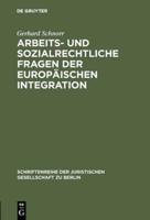 Arbeits- Und Sozialrechtliche Fragen Der Europäischen Integration