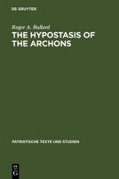 The Hypostasis of the Archons