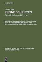 Literaturgeschichte. Heldensage Und Heldendichtung. Religions- Und Sittengeschichte. Recht Und Gesellschaft