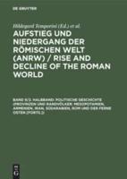 Politische Geschichte (Provinzen Und Randvölker: Mesopotamien, Armenien, Iran, Südarabien, Rom Und Der Ferne Osten [Forts.])