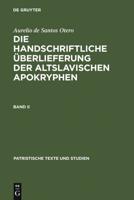 Aurelio de Santos Otero: Die Handschriftliche Uberlieferung Der Altslavischen Apokryphen. Band II