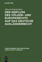 Der Einflu Des Völker- Und Europarechts Auf Das Deutsche Ausländerrecht