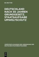 Deutschland nach 30 Jahren Grundgesetz. Staatsaufgabe Umweltschutz