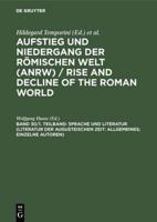 Sprache Und Literatur (Literatur Der Augusteischen Zeit: Allgemeines; Einzelne Autoren)