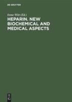 Heparin. New Biochemical and Medical Aspects