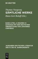 Dramen IV: Hamanus Mit Der Deutschen Übersetzung Von Johannes Chryseus
