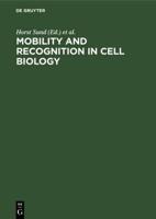 Mobility and Recognition in Cell Biology