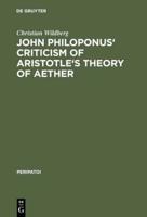 John Philoponus' Criticism of Aristotle's Theory of Aether