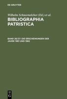 Bibliographia Patristica, Bd 26/27, Die Erscheinungen der Jahre 1981 und 1982