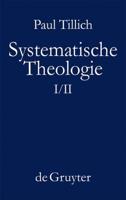 Systematische Theologie, I/II, Systematische Theologie I und II