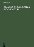 Concise Encyclopedia Biochemistry