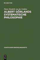 Albert Görlands Systematische Philosophie