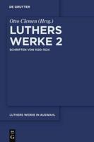 Luthers Werke in Auswahl, Zweiter Band, Schriften von 1520-1524