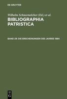 Bibliographia Patristica, Bd 29, Die Erscheinungen des Jahres 1984