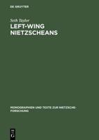 Left-Wing Nietzscheans: The Politics of German Expressionism 1910-1920