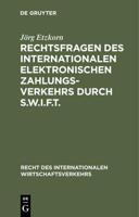 Rechtsfragen Des Internationalen Elektronischen Zahlungsverkehrs Durch S.W.I.F.T