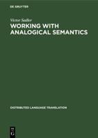 Working With Analogical Semantics