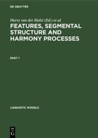 Features, Segmental Structure and Harmony Processes. Part 1