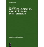 Die Theologischen Fakultaten im Dritten Reich / Kurt Meier.