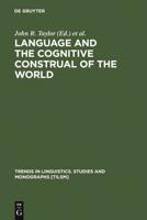 Language and the Cognitive Construal of the World
