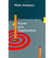 Communication, Power and Organization