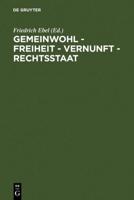 Gemeinwohl - Freiheit - Vernunft - Rechtsstaat