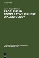 Problems in Comparative Chinese Dialectology