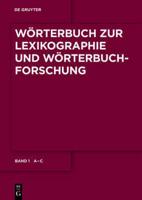 Wörterbuch Zur Lexikographie Und WÞrterbuchforschung Bord 1 Systematische Einführung, A-C