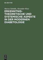 Erkenntnistheoretische Und Systemische Aspekte in Der Modernen Diabetologie