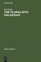 The Pluralistic Halakhah