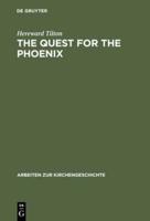 The Quest for the Phoenix
