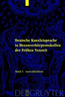 Deutsche Kanzleisprache in Hexenverhörprotokollen Der Frühen Neuzeit
