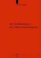 Die Goldbrakteaten Der Völkerwanderungszeit - Herstellungsprobleme Und Chronologie