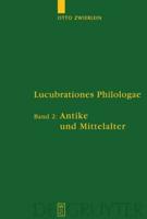 Lucubrationes Philologae, Band 2, Antike und Mittelalter