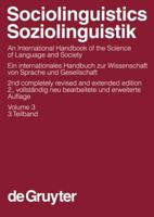 Sociolinguistics / Soziolinguistik, Volume 3, Sociolinguistics / Soziolinguistik. An International Handbook of the Science of Language and Society / Ein internationales Handbuch zur Wissenschaft von Sprache und Gesellschaft (HSK 3)