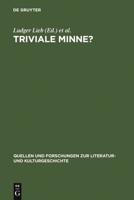 Triviale Minne?: Konventionalitat Und Trivialisierung in Spatmittelalterlichen Minnereden