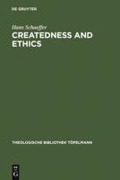 Createdness and Ethics: The Doctrine of Creation and Theological Ethics in the Theology of Colin E. Gunton and Oswald Bayer
