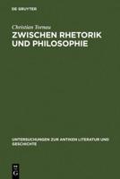 Zwischen Rhetorik Und Philosophie