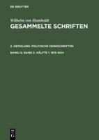 Gesammelte Schriften, Band 12, Band 3. Hälfte 1. 1815-1834