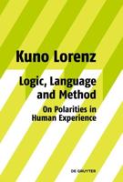 Logic, Language and Method - On Polarities in Human Experience