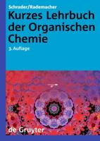 Kurzes Lehrbuch Der Organischen Chemie