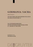 Die Bistümer Der Kirchenprovinz Köln. Das Bistum Münster 10. Das Zisterzienserinnen-, Später Benediktinerinnenkloster St. Aegidii Zu Münster