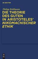 Die Theorie Des Guten in Aristoteles' "Nikomachischer Ethik"