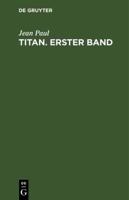 Jean Paul: Titan. Band 1
