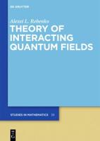 Theory of Interacting Quantum Fields